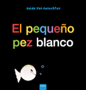 Klein wit visje (POD Spaanse editie) - Guido Van Genechten (ISBN 9789044845952)
