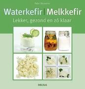 Waterkefir, melkkefir - Peter Bauwens (ISBN 9789044736342)
