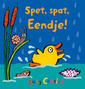 Spet, spat, Eendje! - Lucy Cousins (ISBN 9789025874506)