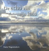 De Echo van mijn Kind - Harm Wagenmakers (ISBN 9789463384070)