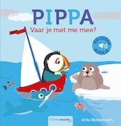 Pippa. Vaar je met me mee? ( geluidenboekje) - Anita Bijsterbosch (ISBN 9789044835595)