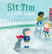 Sit Tim is a little jealous - Judith Koppens (ISBN 9781605374925)