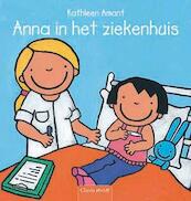 Anna in het ziekenhuis - Kathleen Amant (ISBN 9789044818185)