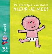 Kleur je mee? set 2x5 ex vanaf 3 jaar Karel & Kaatje - Liesbet Slegers (ISBN 9789044811094)
