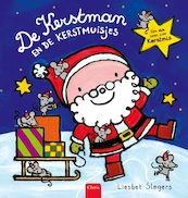 De Kerstman en de kerstmuisjes - Liesbet Slegers (ISBN 9789044834581)