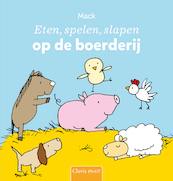 Eten, spelen, slapen op de boerderij - Mack van Gageldonk (ISBN 9789044850161)