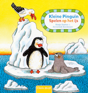 Kleine Pinguïn. Spelen op het ijs - Marja Baeten (ISBN 9789044850178)