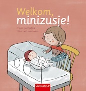 Welkom, minizusje! - Mieke van Hooft (ISBN 9789044828016)