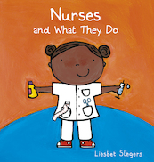 Nurses and What They Do - Liesbet Slegers (ISBN 9781605377131)