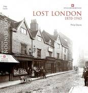 Lost London 1870-1945 - Phil Davies (ISBN 9780955794988)