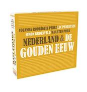 Nederland en de Gouden eeuw - Yolanda Rodriguez Perez, Maarten Prak, Simon Groenveld, Luc Panhuysen (ISBN 9789085713708)