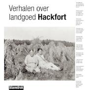 Verhalen van landgoed Hackfort - (ISBN 9789075271928)