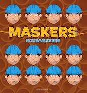 Maskers Bouwvakkers - (ISBN 9789075531954)