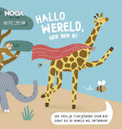 Hallo wereld, hier ben ik! - Noox City Kids (ISBN 9789493236011)