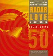 Radar Love 50 jaar - Patrick Orriëns, Cees van Rutten, Jan Sander, Maarten Steenmeijer (ISBN 9789023259817)
