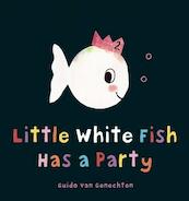 Little White Fish Has a Party - Guido Van Genechten (ISBN 9781605372198)