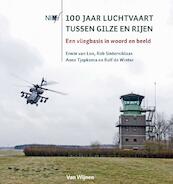100 jaar luchtvaart tussen Gilze en Rijen - Erwin van Loo (ISBN 9789051943856)