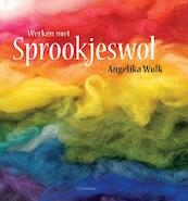 Werken met sprookjeswol - Angelika Wolk (ISBN 9789062388851)