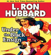 Stories from the Golden Age: Under the Black Ensign - L. Ron Hubbard (ISBN 9781592125449)