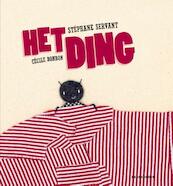 Het ding - Stephane Servant (ISBN 9789058389770)