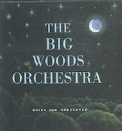 The Big Woods Orchestra - Guido Van Genechten (ISBN 9781605371139)