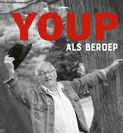 Youp als beroep - Youp van 't Hek (ISBN 9789400405752)