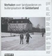 Verhalen over landgoederen en buitenplaatsen in Gelderland - Andre Kaper, Elyze Storms (ISBN 9789075271614)