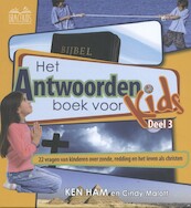 Antwoordenboek voor Kids - deel 3 - Ken Ham (ISBN 9789492234414)