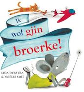 Ik wol gjin broerke! - Lida Dykstra (ISBN 9789056151935)