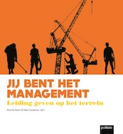 Jij bent het management, leiding geven op het terrein - Sven Cauwelier, Roel Verhaert (ISBN 9782509023353)