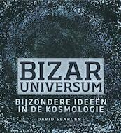 Bizar universum - David A.J. Seargent (ISBN 9789085714941)