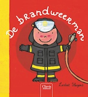 De brandweerman ( jubileum beroepenreeks, kleine editie) - Liesbet Slegers (ISBN 9789044830835)