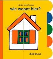 nijntje schuifboekje wie woont hier? - Dick Bruna (ISBN 9789056476960)