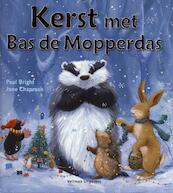 Kerst met Bas de Mopperdas - Paul Bright, Jane Chapman (ISBN 9789048302826)