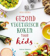 Gezond en vegetarisch koken voor kids - Nicola Graimes (ISBN 9789048314645)