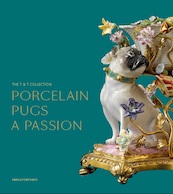 Porcelain Pugs. A passion. The T. & T. Collection - Claire Dumortier (ISBN 9789462300415)