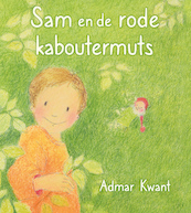 Sam en de rode kaboutermuts - Admar Kwant (ISBN 9789060389249)