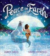 Peace on Earth - Smriti Halls, David Litchfield (ISBN 9781529507942)