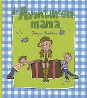 De avonturenmama - Sonja Bakker (ISBN 9789078211198)