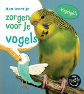 Bea leert je zorgen voor je vogels - Isabel Thomas (ISBN 9789461757203)