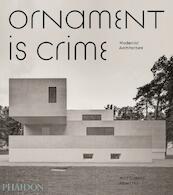Ornament is Crime: Modernist Architecture - (ISBN 9780714874166)
