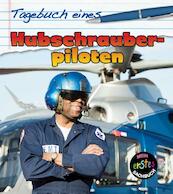 Tagebuch eines Hubschrauberpiloten - Angela Royston (ISBN 9789461754929)