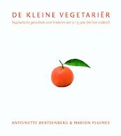 De kleine vegetariër - Antoinette Hertsenberg, Marion Pluimes (ISBN 9789061128090)