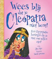 Wees blij dat je Cleopatra niet bent! - Jim Pipe (ISBN 9789462020504)