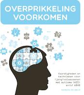 Methodiek voorkomen van overprikkeling - Barbara de Leeuw (ISBN 9789088505317)