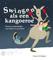Swingen als een kangoeroe - Jeroen Schipper (ISBN 9789088506413)