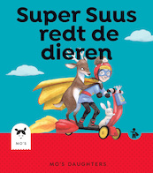 Super Suus redt de dieren - Firma Fluks (ISBN 9789493145344)