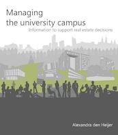 Managing the university campus - A.C. den Heijer (ISBN 9789059724877)