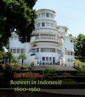 Bouwen in Indonesië, 1600-1960 - Cor Passchier (ISBN 9789460224249)
