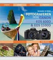 bewuster en beter fotograferen met de Canon EOS 1100D & EOS 600D - Pieter Dhaeze (ISBN 9789059405202)